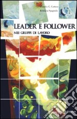 Leader e follower nei gruppi di lavoro libro