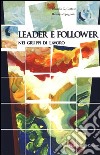 Leader e follower nei gruppi di lavoro libro