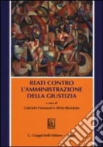 Reati contro l'amministrazione della giustizia libro