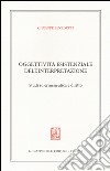 Oggettività esistenziale dell'interpretazione. Studi su ermeneutica e diritto libro