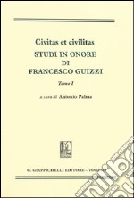 Civitas et civilitas. Studi in onore di Francesco Guizzi libro