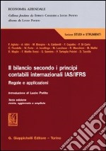 Il bilancio secondo i principi contabili internazionali IAS/IFRS. Regole e applicazioni libro