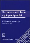 Il risarcimento del danno negli appalti pubblici libro