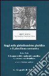 Saggi sulla globalizzazione giuridica e il pluralismo normativo. Estratti da Il tramonto della modernità giuridica. Un percorso interdisciplinare libro