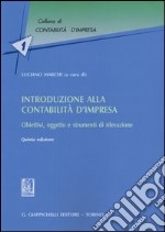 Introduzione alla contabilità d'impresa. Obiettivi, oggetto e strumenti di rilevazione libro