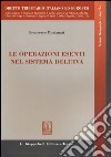 Le operazioni esenti nel sistema dell'IVA libro di Montanari Francesco