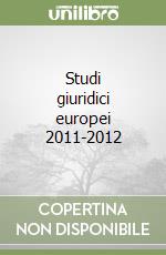 Studi giuridici europei 2011-2012 libro