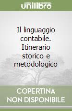 Il linguaggio contabile. Itinerario storico e metodologico libro