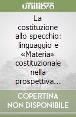 La costituzione allo specchio: linguaggio e «Materia» costituzionale nella prospettiva della riforma libro