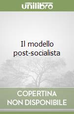 Il modello post-socialista libro