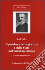 Il problema della giustizia e dello Stato nell'antichità classica