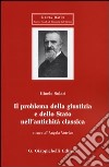 Il problema della giustizia e dello Stato nell'antichità classica libro