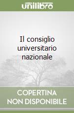 Il consiglio universitario nazionale libro