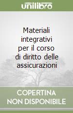 Materiali integrativi per il corso di diritto delle assicurazioni