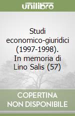 Studi economico-giuridici (1997-1998). In memoria di Lino Salis (57) libro