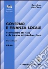 Governo e finanza locale. Un'introduzione alla teoria e alle istituzioni del federalismo fiscale. Estratto libro
