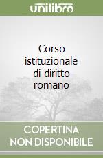 Corso istituzionale di diritto romano