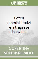 Poteri amministrativi e intraprese finanziarie libro