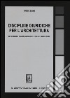 Discipline giuridiche per l'architettura. Territorio pianificazione e opere pubbliche libro di Dani Fabio