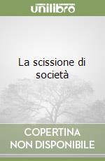 La scissione di società libro