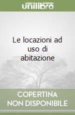 Le locazioni ad uso di abitazione libro
