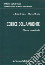 Codice dell'ambiente. Norme comunitarie