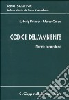 Codice dell'ambiente. Norme comunitarie libro