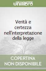 Verità e certezza nell'interpretazione della legge libro