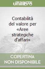 Contabilità del valore per «Aree strategiche d'affari» libro