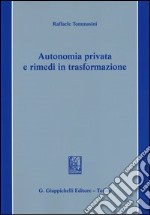 Autonomia privata e rimedi in trasformazione