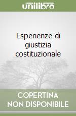 Esperienze di giustizia costituzionale (2) libro