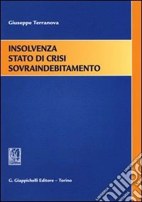 Insolvenza stato di crisi sovraindebitamento