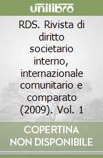 RDS. Rivista di diritto societario interno, internazionale comunitario e comparato (2009). Vol. 1 libro