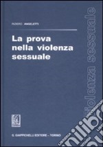 La prova nella violenza sessuale libro