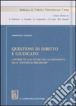 Questioni di diritto e giudicato. Contributo allo studio dell'accertamento delle «fattispecie preliminari» libro