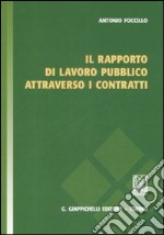 Il rapporto di lavoro pubblico attraverso i contratti