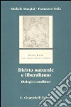 Diritto naturale e liberalismo. Dialogo o conflitto? libro