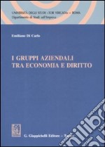 I gruppi aziendali tra economia e diritto libro