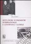 Istituzioni economiche internazionali e governance globale libro di Esposito Carla