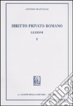 Diritto privato romano. Lezioni. Vol. 1 libro