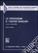 Le operazioni e i servizi bancari libro