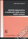 Attività assicurativa e rendiconto nella nuova realtà europea libro