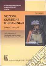 Nozioni giuridiche fondamentali. Diritto privato. Eserciziario