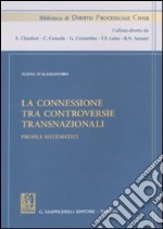 La connessione tra controversie transnazionali. Profili sistematici libro