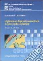 Legislazione doganale comunitaria e nuovo codice doganale