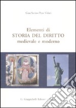 Elementi di storia del diritto medievale e moderno libro