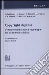 Copyright digitale. L'impatto delle nuove tecnologie tra economia e diritto libro