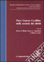 Pace, guerra, conflitto nella società dei diritti