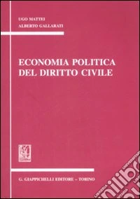 Economia politica del diritto civile. Appunti libro