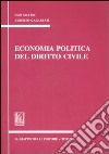 Economia politica del diritto civile. Appunti libro